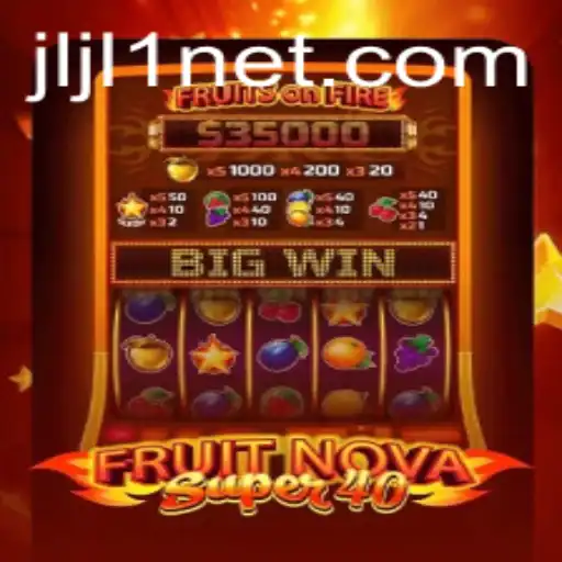 Exploring the Exciting World of FruitNovaSuper40: A Comprehensive Guide